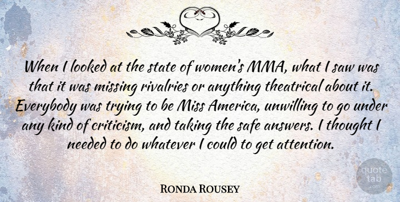 Ronda Rousey Quote About Mma, America, Missing: When I Looked At The...