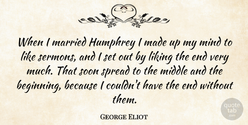George Eliot Quote About Marriage, Mind, Religion: When I Married Humphrey I...