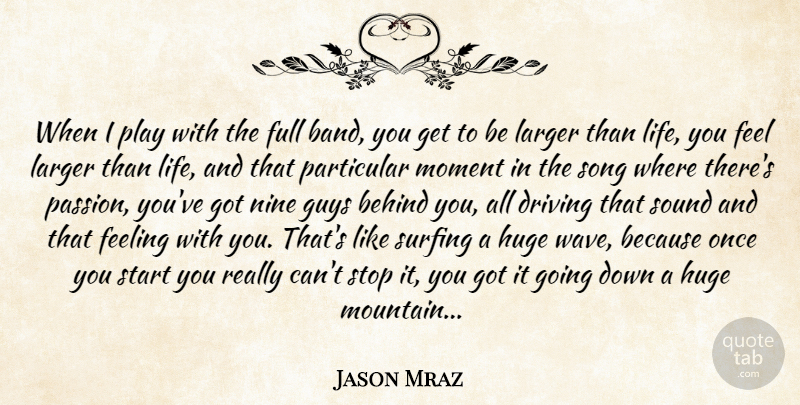 Jason Mraz Quote About Song, Passion, Play: When I Play With The...