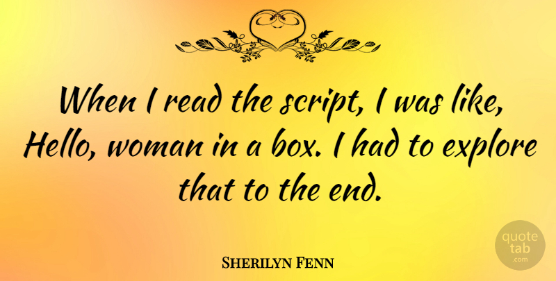 Sherilyn Fenn Quote About Explore: When I Read The Script...
