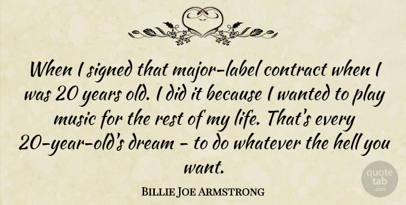 Billie Joe Armstrong Quote About Contract, Dream, Hell, Life, Music: When I Signed That Major...
