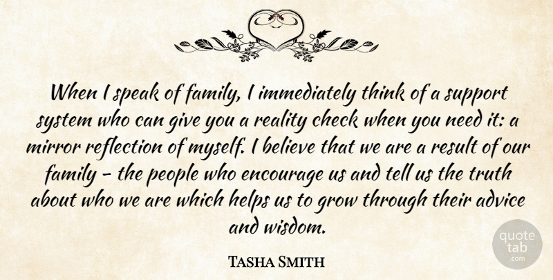 Tasha Smith Quote About Advice, Believe, Check, Encourage, Family: When I Speak Of Family...