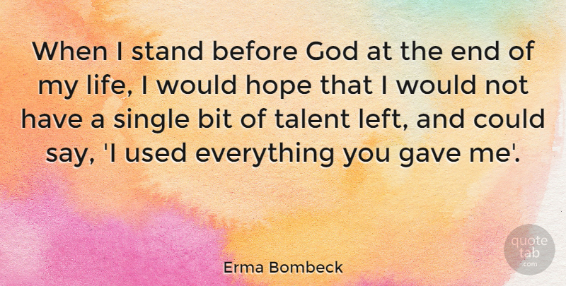 Erma Bombeck Quote About Inspirational, Life, Motivational: When I Stand Before God...