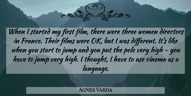 Agnes Varda Quote About Three, Cinema, Use: When I Started My First...