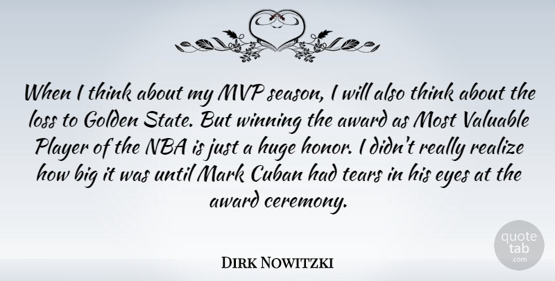 Dirk Nowitzki Quote About Eye, Loss, Winning: When I Think About My...