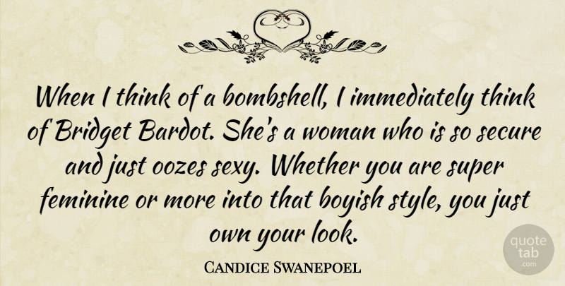 Candice Swanepoel Quote About Sexy, Thinking, Style: When I Think Of A...