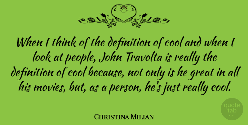 Christina Milian Quote About Cool, Definition, Great, John: When I Think Of The...
