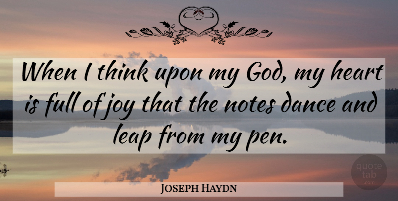 Joseph Haydn Quote About Heart, Thinking, Joy: When I Think Upon My...