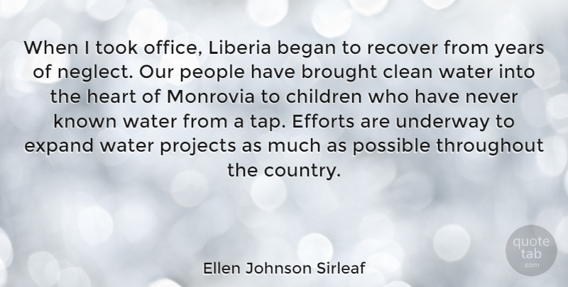 Ellen Johnson Sirleaf Quote About Began, Brought, Children, Clean, Efforts: When I Took Office Liberia...