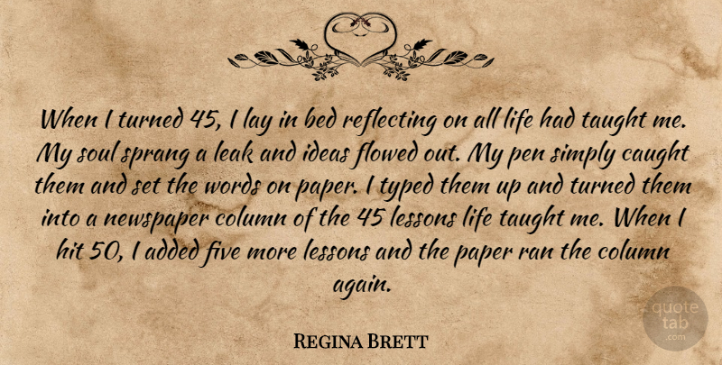 Regina Brett Quote About Life Lesson, Ideas, Soul: When I Turned 45 I...