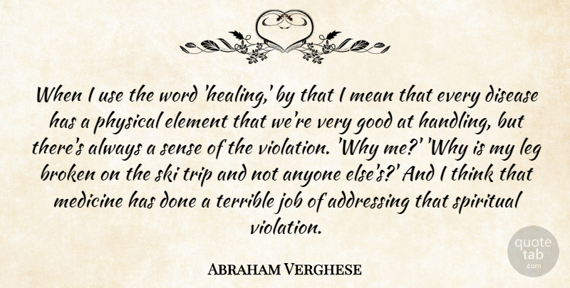Abraham Verghese Quote About Spiritual, Jobs, Mean: When I Use The Word...