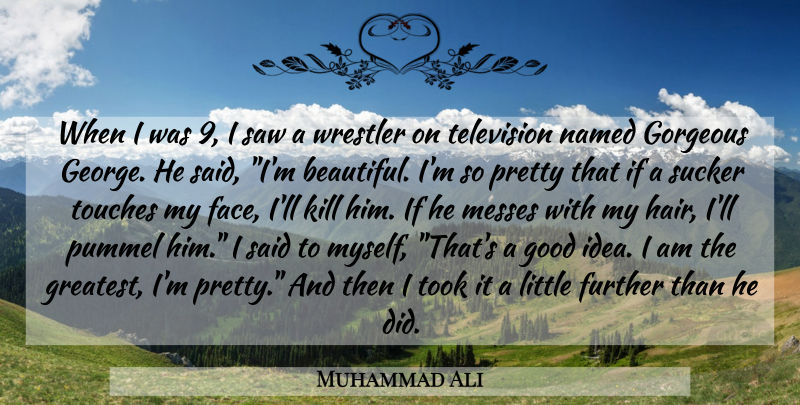 Muhammad Ali Quote About Beautiful, Ideas, Hair: When I Was 9 I...