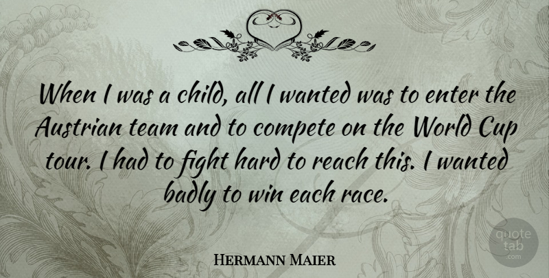 Hermann Maier Quote About Stars, Children, Team: When I Was A Child...