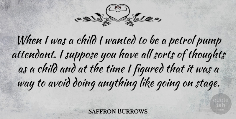 Saffron Burrows Quote About Children, Pumps, Way: When I Was A Child...