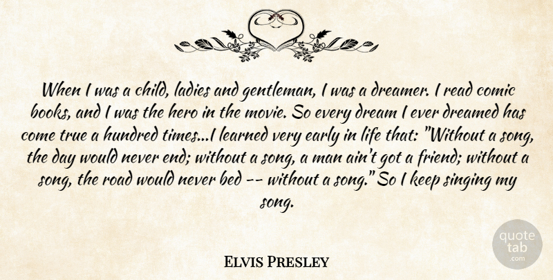 Elvis Presley Quote About Bed, Comic, Dream, Dreamed, Early: When I Was A Child...
