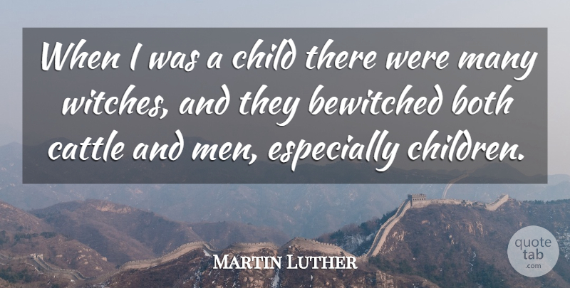 Martin Luther Quote About Religious, Children, Humor: When I Was A Child...