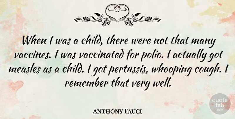 Anthony Fauci Quote About Children, Vaccines, Remember: When I Was A Child...