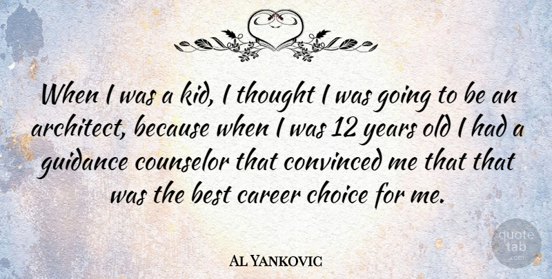 Al Yankovic Quote About Kids, Years, Careers: When I Was A Kid...