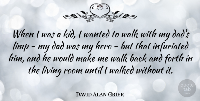 David Alan Grier Quote About Dad, Hero, Kids: When I Was A Kid...