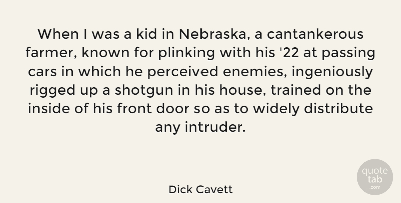 Dick Cavett Quote About Kids, Doors, Car: When I Was A Kid...