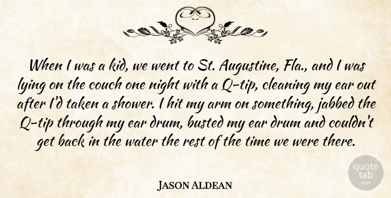 Jason Aldean Quote About Arm, Busted, Cleaning, Couch, Drum: When I Was A Kid...