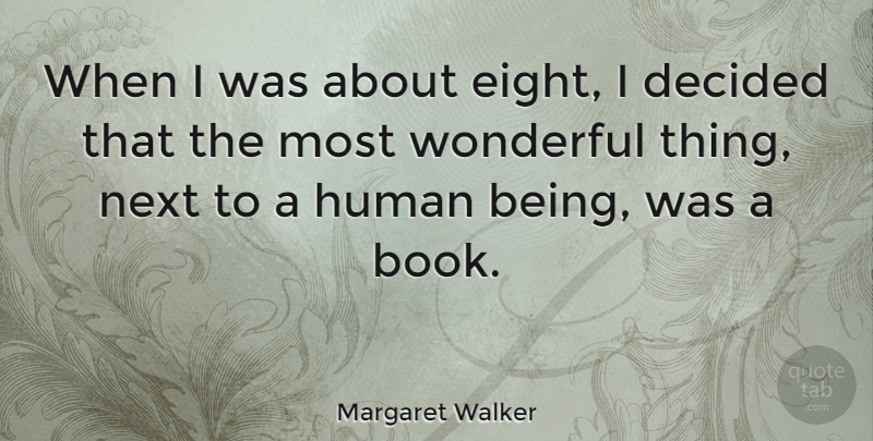 Margaret Walker Quote About Book, Kids, Healing: When I Was About Eight...