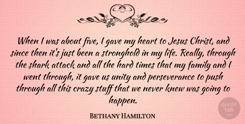 Bethany Hamilton Quote About Perseverance, Jesus, Crazy: When I Was About Five...