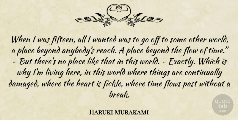 Haruki Murakami Quote About Heart, Past, Other Worlds: When I Was Fifteen All...