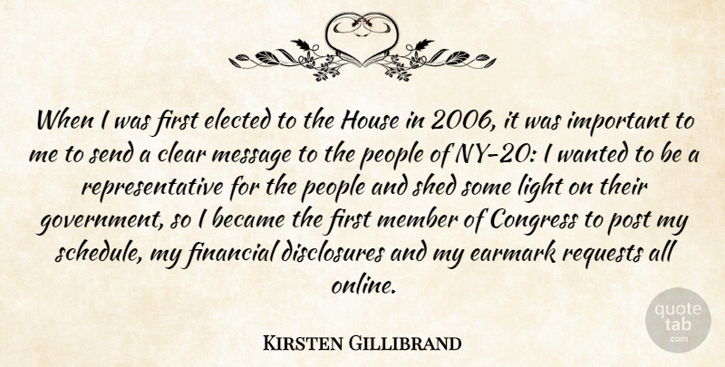 Kirsten Gillibrand Quote About Became, Clear, Congress, Elected, Government: When I Was First Elected...