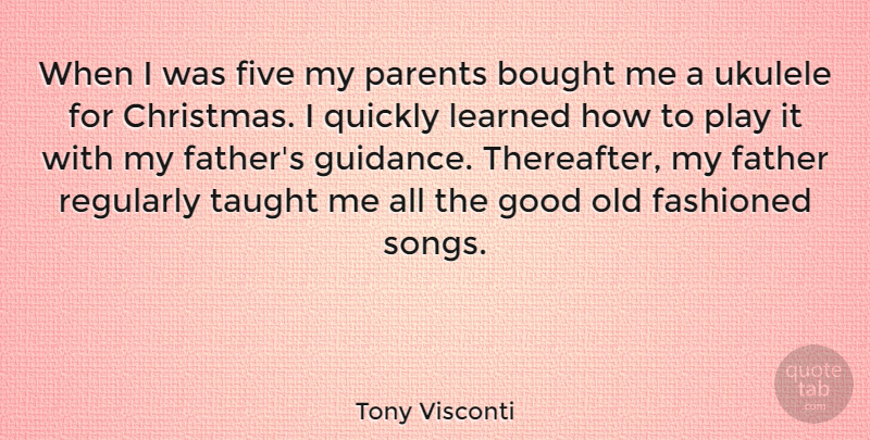 Tony Visconti Quote About Christmas, Song, Father: When I Was Five My...