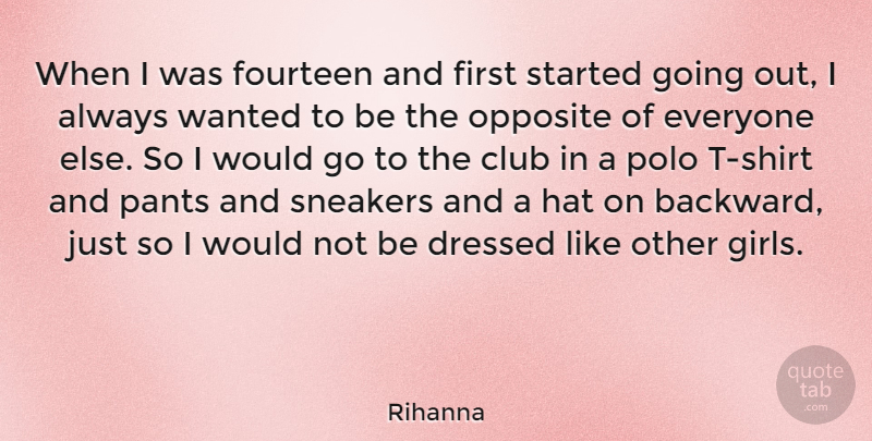 Rihanna Quote About Girl, Opposites, Sneakers: When I Was Fourteen And...