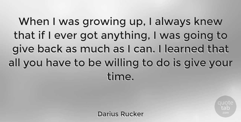 Darius Rucker Quote About Growing Up, Ghouls, Giving: When I Was Growing Up...