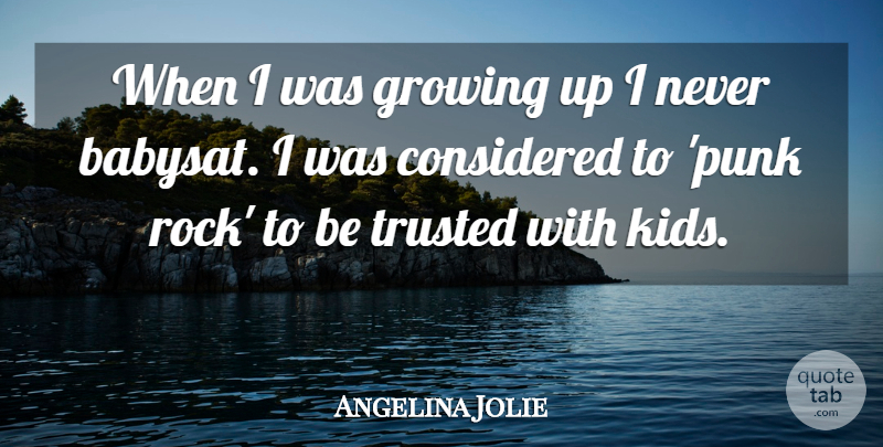 Angelina Jolie Quote About Growing Up, Kids, Rocks: When I Was Growing Up...