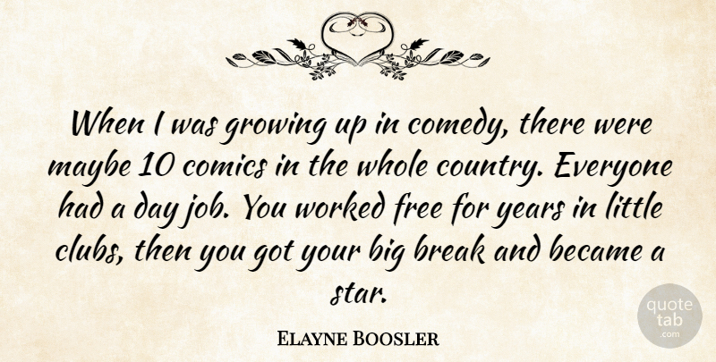 Elayne Boosler Quote About Country, Jobs, Stars: When I Was Growing Up...