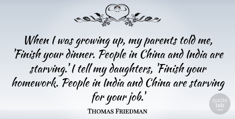 Thomas Friedman Quote About Education, Daughter, Mother: When I Was Growing Up...