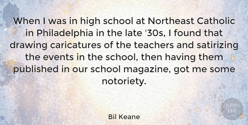 Bil Keane Quote About Teacher, School, Drawing: When I Was In High...