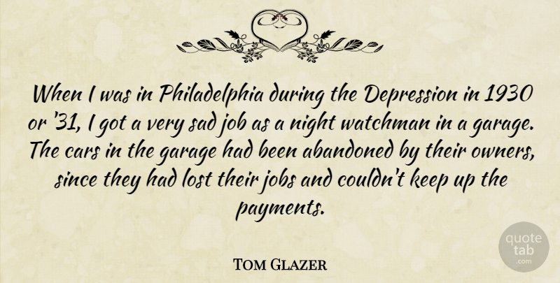 Tom Glazer Quote About Jobs, Night, Philadelphia: When I Was In Philadelphia...