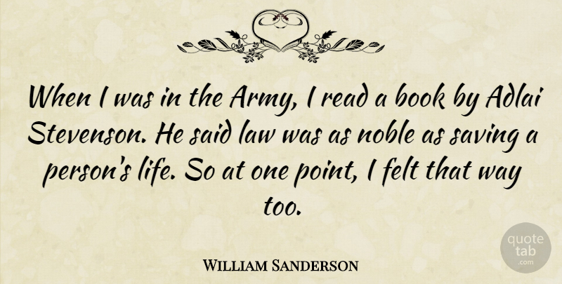 William Sanderson Quote About Book, Army, Law: When I Was In The...