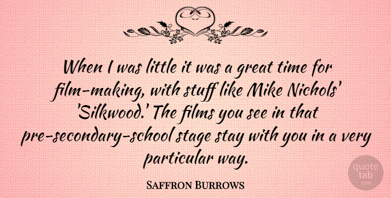 Saffron Burrows Quote About School, Littles, Stuff: When I Was Little It...
