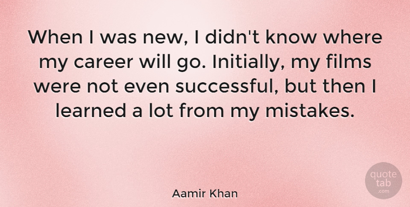 Aamir Khan Quote About Mistake, Successful, Careers: When I Was New I...