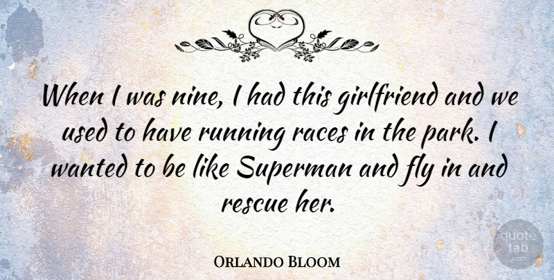 Orlando Bloom Quote About Running, Girlfriend, Race: When I Was Nine I...