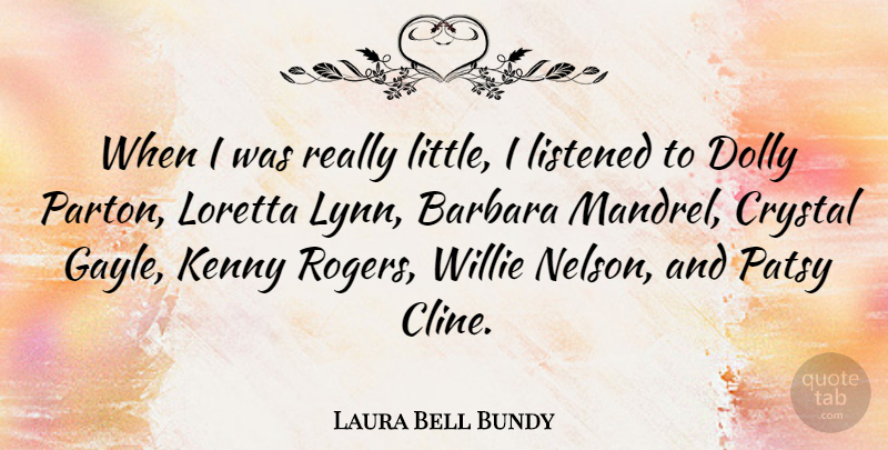 Laura Bell Bundy Quote About Littles, Roger, Crystals: When I Was Really Little...