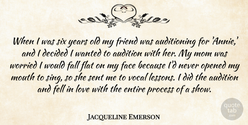 Jacqueline Emerson Quote About Mom, Fall, Years: When I Was Six Years...