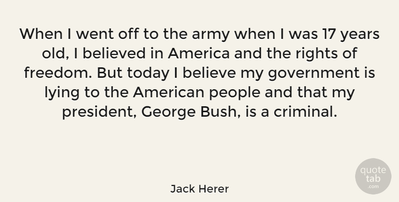 Jack Herer Quote About Lying, Believe, Army: When I Went Off To...