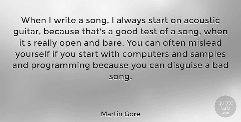 Martin Gore Quote About Song, Writing, Guitar: When I Write A Song...