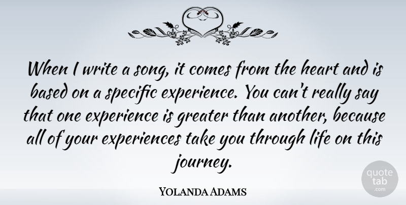 Yolanda Adams Quote About Song, Writing, Heart: When I Write A Song...
