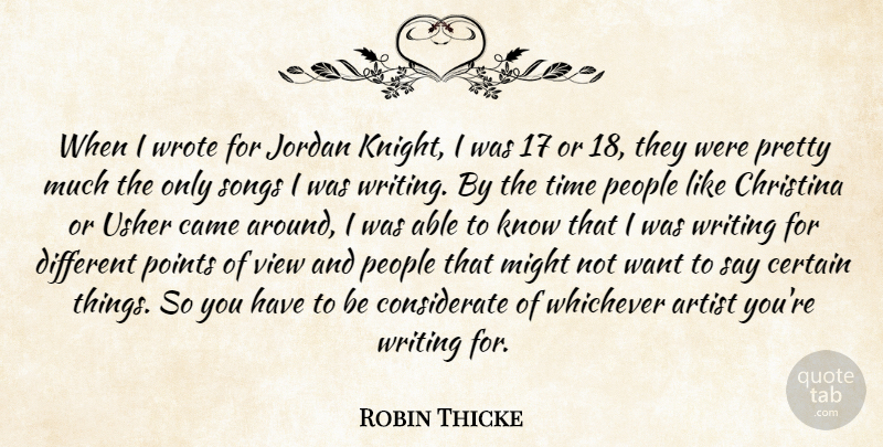 Robin Thicke Quote About Came, Certain, Jordan, Might, People: When I Wrote For Jordan...