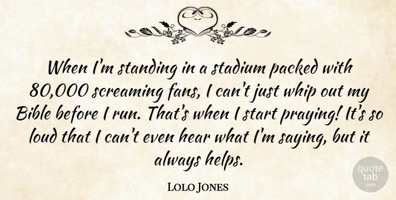 Lolo Jones Quote About Loud, Screaming, Stadium, Standing, Whip: When Im Standing In A...