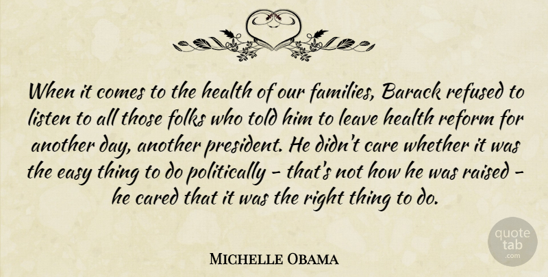 Michelle Obama Quote About President, Care, Another Day: When It Comes To The...