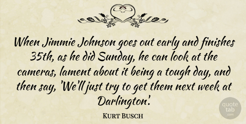 Kurt Busch Quote About Sunday, Next Week, Trying: When Jimmie Johnson Goes Out...